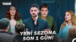 YENİ SEZONA SON 1 GÜN - Yabani