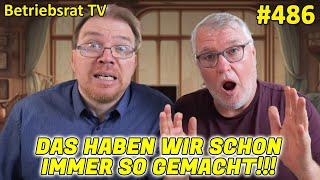 Das haben wir schon immer so gemacht - Betriebsrat TV Folge 486