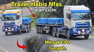 Bukit Kodok Terjadi Tumpahan Minyak CPO.Truck Trailer Habis NafasTruck Mundur Terjebak Jalan Licin.