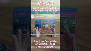 #VIRGO  NUEVAS OPORTUNIDADES VIENE PARA QUEDARSE  ASHAIA #TAROT AMOR #HOROCOPO HOY #JULIO