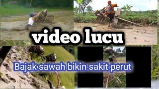 Kumpulan VIDEO LUCU  bajak sawah bikin sakit perut