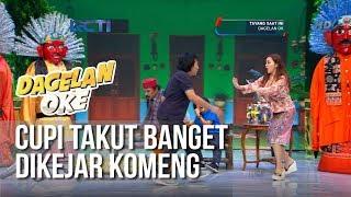 Dagelan OK - Cupi Takut Banget Dikejar Komeng 8 Februari 2019