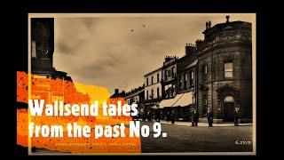 Wallsend tales from the past no 9