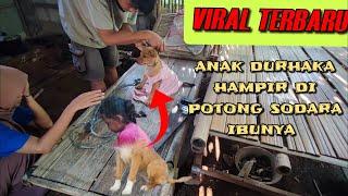 Viral  detik-detik anak durhaka yang berubah jadi anjing di perlakukan seperti hewan kurban