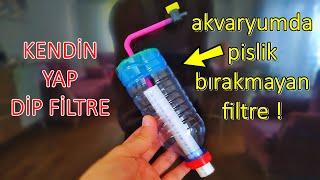 DİP FİLTRESİ -Pet Şişe ve Pipet ile Mükemmel Bir Filtre -Dipteki Pisliklere Son -DIY Aquarium Filter