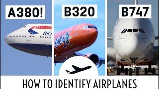 NOOBS GUIDE TO IDENTIFYING AIRPLANES