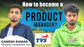 How to become a Product Manager?   Podcast with Ganesh Kumar TVS in Tamil
