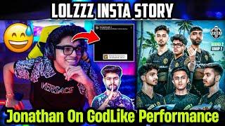 Jonathan React on Lolzzz Insta Story  Reply on GodLike Performance  Bmps  Bgmi