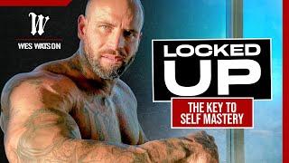 Locked Up The Key to Self Mastery