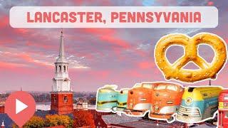 Best Things to Do in Lancaster PA