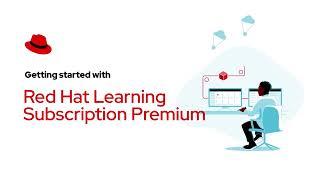 Getting started with Red Hat Learning Subscription Premium