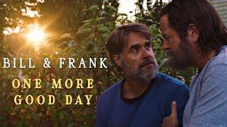 Bill & Frank - The Last of Us  One More Good Day