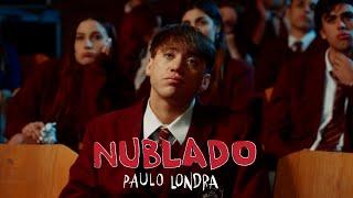 Paulo Londra - Nublado Official Video