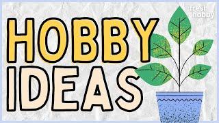 200+ Hobby Ideas Hobbies to Try from A to Z