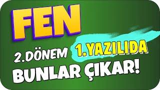 Fen 2.Dönem 1.Yazılıda Buradan Sorulur 