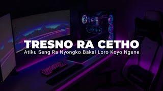 DJ ATIKU SING ORA NYONGKO BAKAL LORO KOYO NGENE TIKTOK  DJ TRESNO RA CETHO 