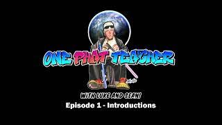 One Phat Teacher Episode 1   Introductions