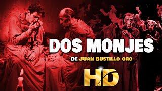 Dos Monjes 1934 Pelicula Restaurada En HD Lo Mejor Del Cine Mexicano