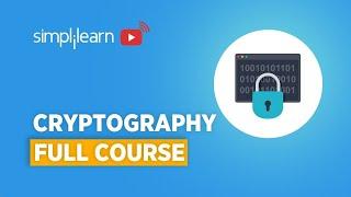 Cryptography Full Course  Cryptography And Network Security  Cryptography  Simplilearn