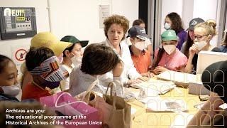 Archives are you The educational programme at the Historical Archives of the European Union