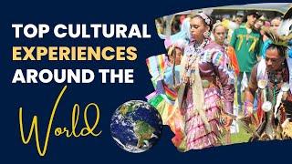 From Ancient Traditions to Modern Wonders Unveiling the Top Cultural Experiences