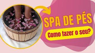 O QUE USAR NO SPA DOS PÉS