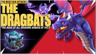 The DRAGBAT Attack strategy TH13  Th13 Dragon Rider Bats Spell Attack  Best Th13 Attack Strategy