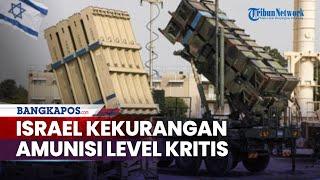 Israel Kekurangan Amunisi Level Kritis Peluru Iron Dome Tak Memadai Tangkis Rudal Masif Hizbullah