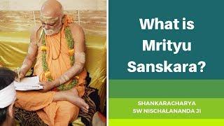 What is Mrityu Sanskara?