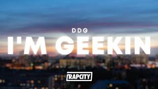 DDG - Im Geekin Lyrics