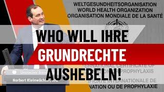 WHO will Ihre Grundrechte aushebeln