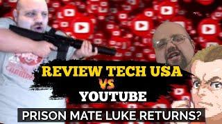 ReviewTechUSA DONE With YouTube & Prison Mate Luke Returns?