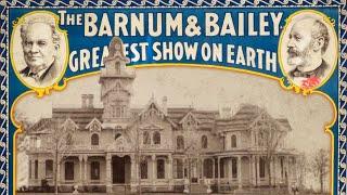 From Conman to Showman P.T. Barnums Many Mansions