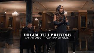 EMRAH EMSO FT. KATARINA ZIVKOVIC - VOLIM TE I PREVISE OFFICIAL VIDEO 4K