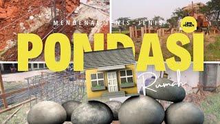 Mengenal Jenis-jenis Pondasi dalam Pembangunan Rumah