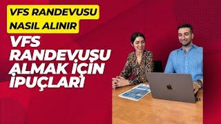 VFSden Randevu Almak İçin İpuçları