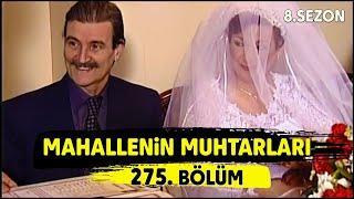 Mahallenin Muhtarları Annem Annem Evleniyor 275. Bölüm