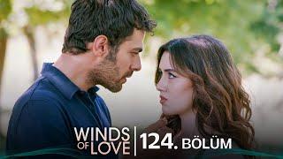 Rüzgarlı Tepe 124. Bölüm  Winds of Love Episode 124