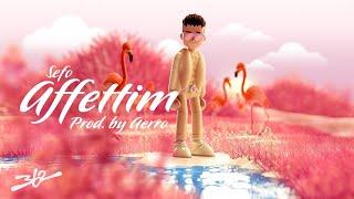 Sefo - Affettim prod.by Aerro