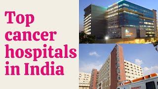 Top cancer hospitals in India  Best hospitals for cancer treatment in India    CancerFax