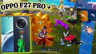 Oppo F27 Pro+ 5G Phone Gameplay in Free Fire  Oppo F27 Pro+ Gaming Test And Review  Praphul Gamer