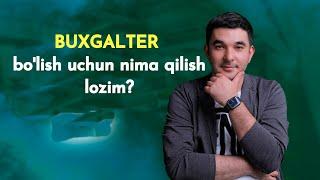 Buxgalter bolish uchun nima qilish LOZIM? Buxgalteriya darslari. Buxgalteriya kurslari.