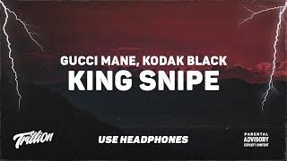 Gucci Mane Kodak Black - King Snipe  9D AUDIO 