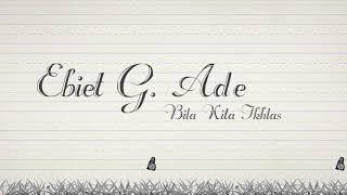 Ebiet G. Ade - Bila Kita Ikhlas Official Lyric Video