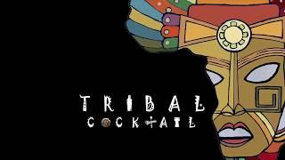 Tribal Cocktail Vidoe Teaser