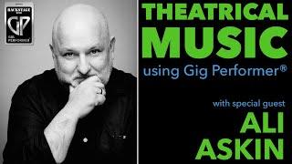 Backstage with Gig Performer Special Guest Ali Askin