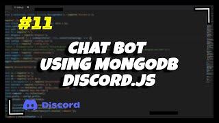 #11  Chat Bot Multi-Guild Using DB MongoDB  Discord.js v13 Series