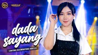 DADA SAYANG - Cantika Nuswantoro Adella - OM ADELLA