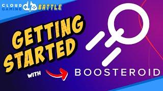 BOOSTEROID Cloud Gaming  GETTING STARTED & Setup in 2023