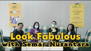 Look Fabulous with SEMAR NUSANTARA